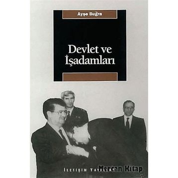 DEVLET VE İŞADAMLARI - AYŞE BUĞRA