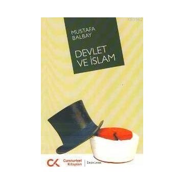 DEVLET VE İSLAM - MUSTAFA BALBAY
