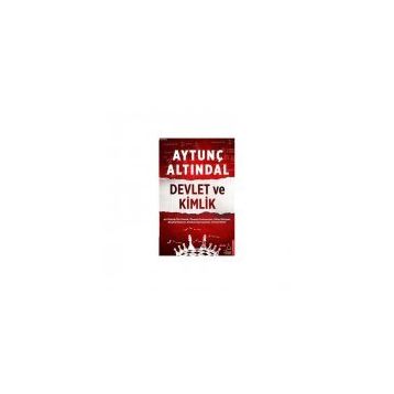 DEVLET VE KIMLIK - AYTUNÇ ALTINDAL