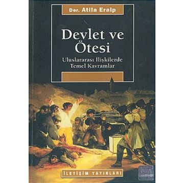 DEVLET VE ÖTESİ ULUSLARARASI İLİŞKİLERDE TEMEL KAVRAMLAR - ATILA ERALP