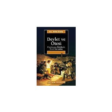 DEVLET VE ÖTESİ ULUSLARARASI İLİŞKİLERDE TEMEL KAVRAMLAR - ATILA ERALP