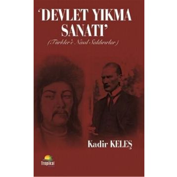 Devlet Yıkma Sanatı - Kadir Keleş