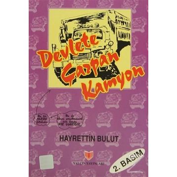 DEVLETE ÇARPAN KAMYON - HAYRETTIN BULUT
