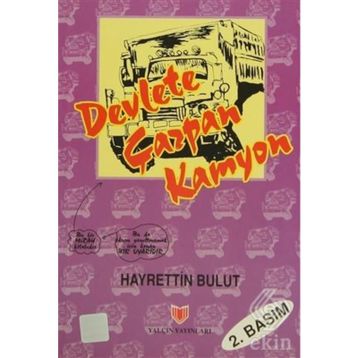 DEVLETE ÇARPAN KAMYON - HAYRETTIN BULUT