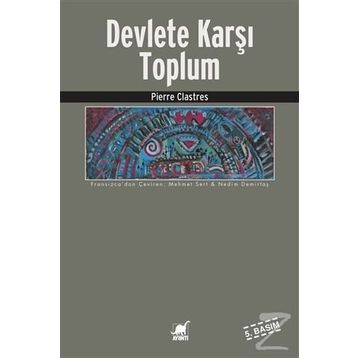 DEVLETE KARŞI TOPLUM - PIERRE CLASTRES