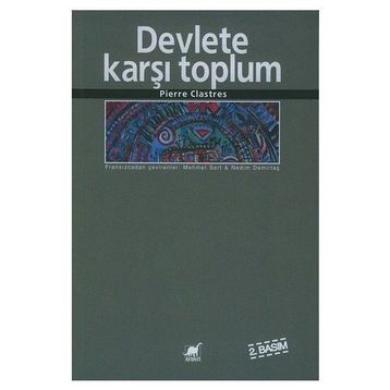 DEVLETE KARŞI TOPLUM - PIERRE CLASTRES