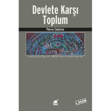 DEVLETE KARŞI TOPLUM - PIERRE CLASTRES