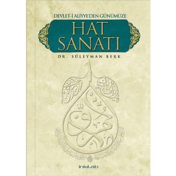 DEVLETI ALIYYE'DEN GÜNÜMÜZE HAT SANATI - SÜLEYMAN BERK