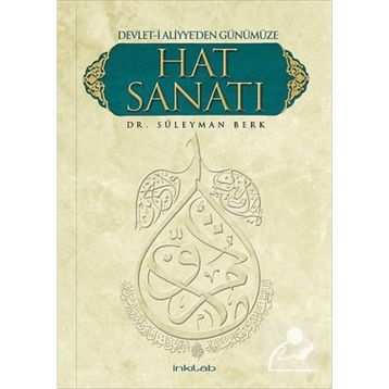 DEVLETI ALIYYE'DEN GÜNÜMÜZE HAT SANATI - SÜLEYMAN BERK
