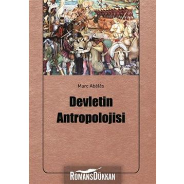 Devletin Antropolojisi - Marc Abeles