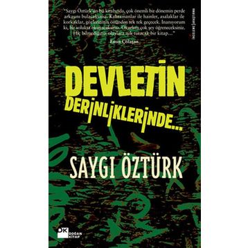 DEVLETIN DERINLIKLERINDE - SAYGI ÖZTÜRK