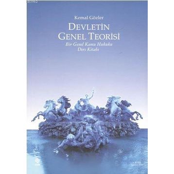 Devletin Genel Teorisi - Kemal Gözler