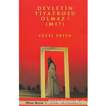 DEVLETIN TIYATROSU OLMAZ MI? - YÜCEL ERTEN
