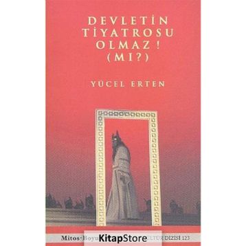DEVLETIN TIYATROSU OLMAZ MI? - YÜCEL ERTEN