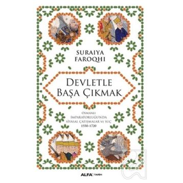 Devletle Başa Çıkmak - suraiye faroqhi