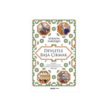Devletle Başa Çıkmak - suraiye faroqhi