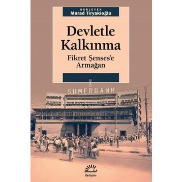 Devletle Kalkınma Fikret Şenses'e Armağan - Kolektif