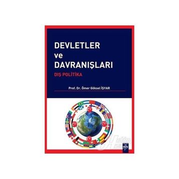 Devletler ve Davranışları - Ömer Göksel İşyar