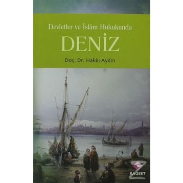 DEVLETLER VE İSLAM HUKUKUNDA DENIZ - HAKKI AYDIN