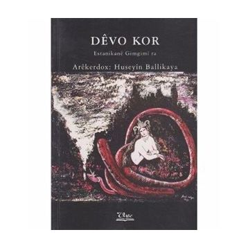 DEVO KOR ESTANIKANE GIMGIMI RA - GENEL
