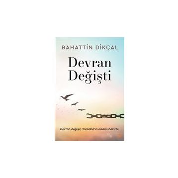 Devran Değişti Bahattin Dikçal