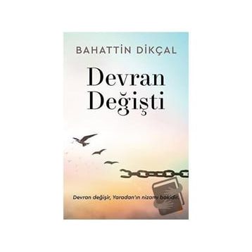 Devran Değişti Bahattin Dikçal