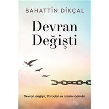 Devran Değişti Bahattin Dikçal
