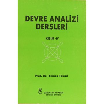 Devre Analizi Dersleri Kısım 4 - Yılmaz Tokad