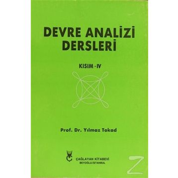 Devre Analizi Dersleri Kısım 4 - Yılmaz Tokad