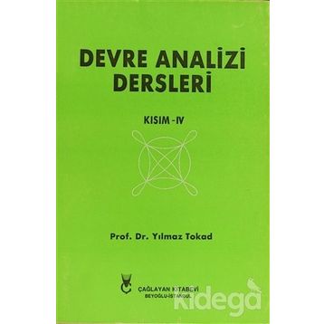 Devre Analizi Dersleri Kısım 4 - Yılmaz Tokad