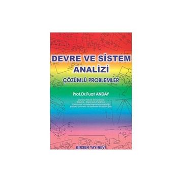 DEVRE VE SISTEM ANALIZI (ÇÖZÜMLÜ PROBLEMLER) - FUAT ANDAY