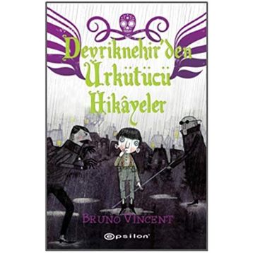 Devriknehir'den Ürkütücü Hikayeler - Bruno Vincent