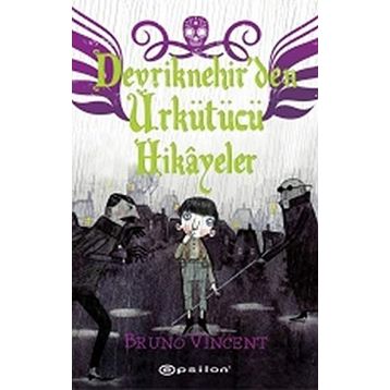 Devriknehir'den Ürkütücü Hikayeler - Bruno Vincent