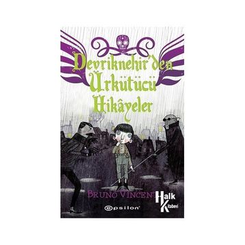 Devriknehir'den Ürkütücü Hikayeler - Bruno Vincent