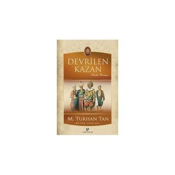 DEVRILEN KAZAN - M. TURHAN TAN (ISBN:9786054322749)