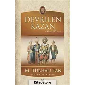 Devrilen Kazan - M. Turhan Tan