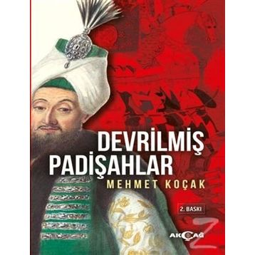 Devrilmiş Padişahlar - Mehmet Koçak