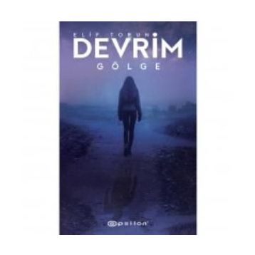 Devrim 2 - Gölge - Elif Torun