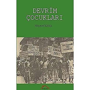 Devrim Çocukları - Müşerref Kaya