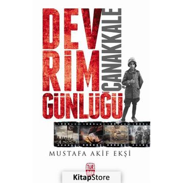 Devrim Günlüğü Çanakkale - Mustafa Akif Ekşi