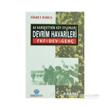 DEVRIM HAVARILERI 68 HAREKETI´NIN KÖY EYLEMLERI - FIKRET BABUŞ