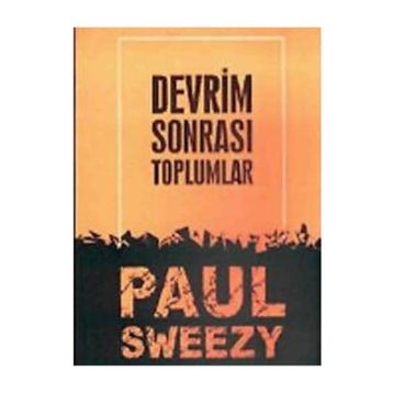 DEVRIM SONRASI TOPLUMLAR - PAUL M. SWEEZY