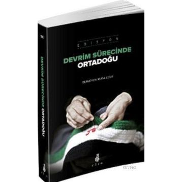 DEVRIM SÜRECINDE ORTADOĞU - MUSA ÜZER
