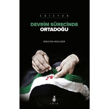 DEVRIM SÜRECINDE ORTADOĞU - MUSA ÜZER