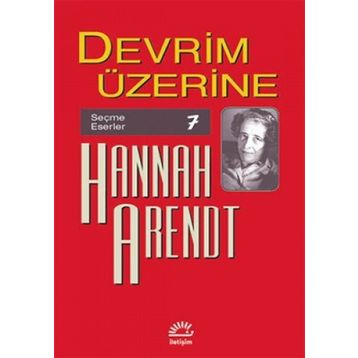 DEVRIM ÜZERİNE - HANNAH ARENDT