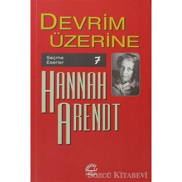 DEVRIM ÜZERİNE - HANNAH ARENDT