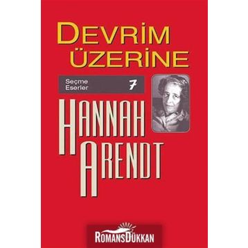 DEVRIM ÜZERİNE - HANNAH ARENDT