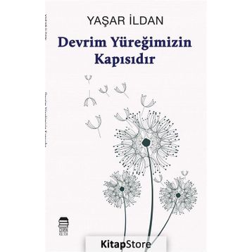 Devrim Yüreğimizin Kapısıdır - Yaşar İldan