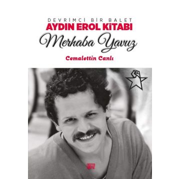 Devrimci Bir Balet Aydın Erol Kitabı - Cemalettin Canlı