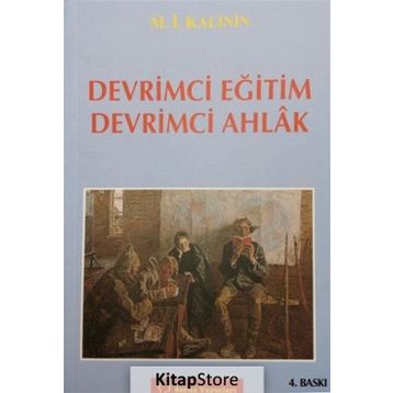 DEVRIMCI EĞİTİM DEVRIMCI AHLAK - M.IVANOVİÇ KALININ